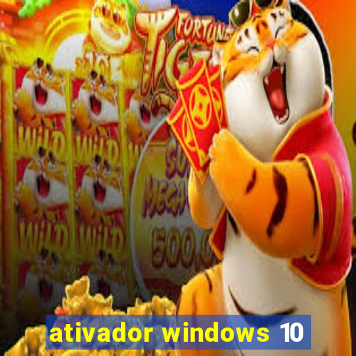 ativador windows 10